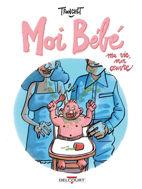 Couverture ebook de Moi bébé - Ma vie, mon oeuvre, de Didier Tronchet