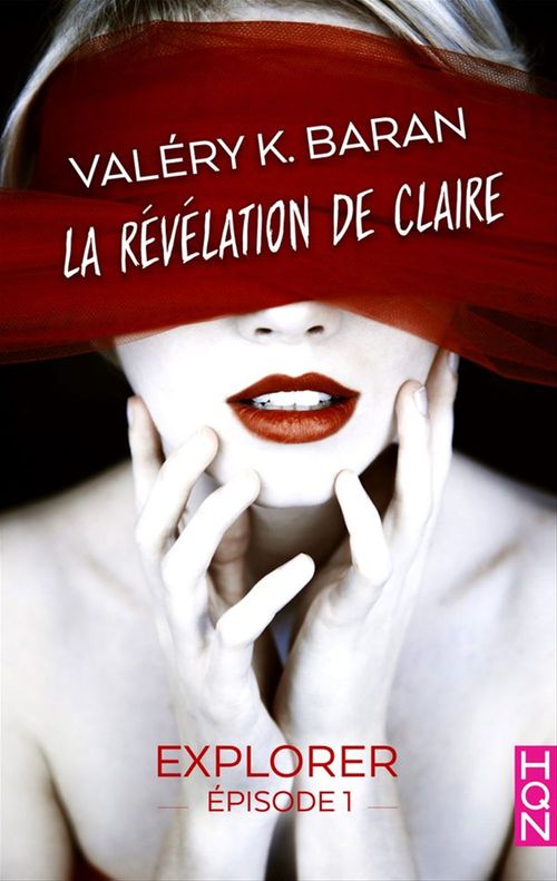 ebook cover of La révélation de Claire - Explorer (épisode 1), by Valery K. Baran