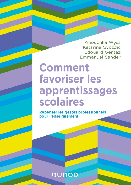 ebook cover of Comment favoriser les apprentissages scolaires, by Edouard Gentaz, Katarina Gvozdic, Emmanuel Sander, Anouchka Wyss