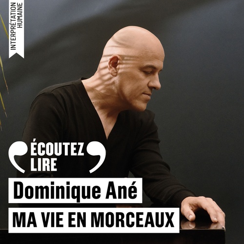 Couverture audiobook de Ma vie en morceaux, de Dominique Ane