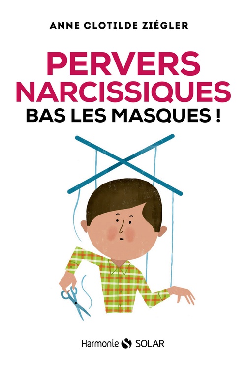 ebook cover of Pervers narcissiques, bas les masques !, by Anne Clotilde Ziégler