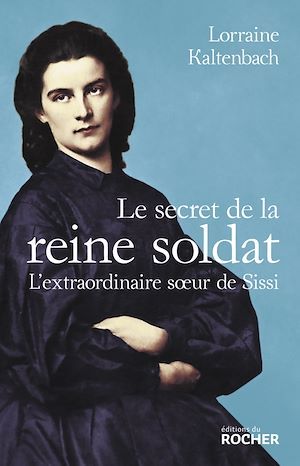 ebook cover of Le secret de la reine soldat, by Lorraine Kaltenbach