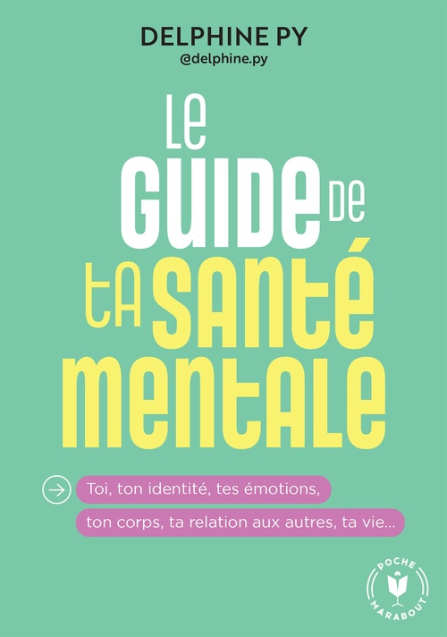 ebook cover of Le guide de ta santé mentale, by Delphine PY