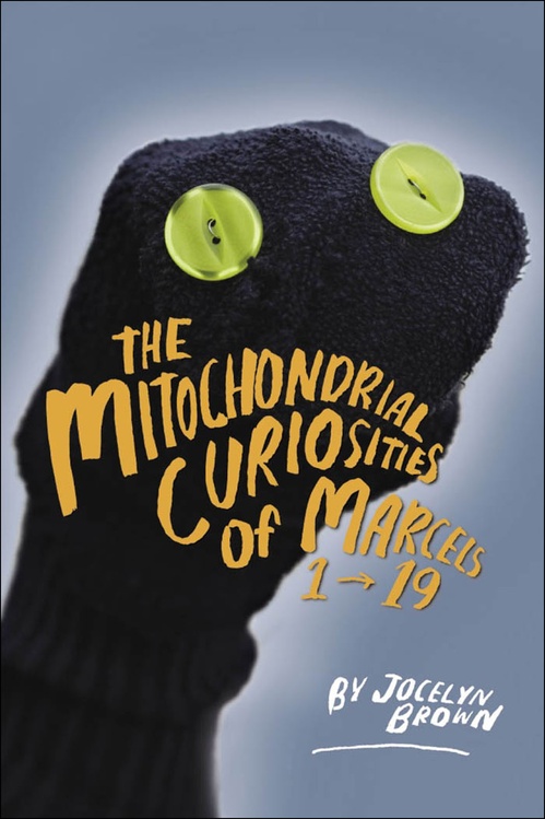 Couverture ebook de The Mitochondrial Curiosities of Marcels 1 to 19, de Jocelyn Brown