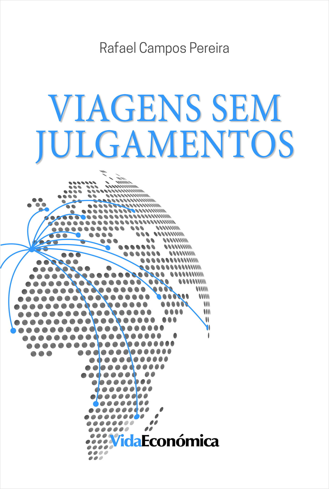 ebook cover of Viagens sem Julgamentos, by Rafael Campos Pereira
