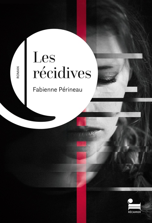 Couverture ebook de Les Récidives, de Fabienne Périneau