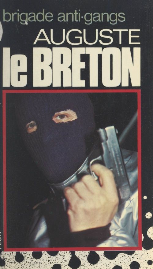 Couverture ebook de Brigade anti-gangs, de Auguste le Breton