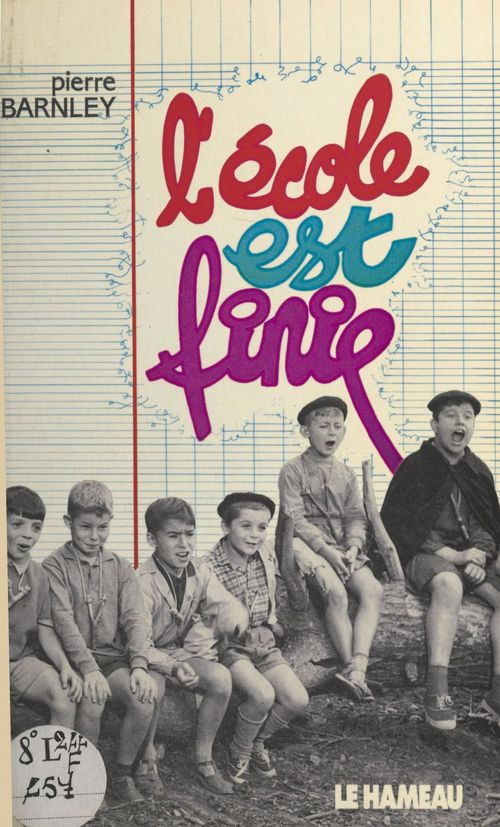 Couverture ebook de L'école est finie ou L'implosion d'une glorieuse institution, de Pierre Barnley