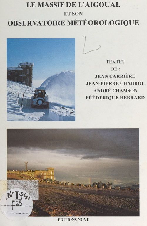 Couverture ebook de Le massif de l'Aigoual et son observatoire météorologique, de Andre Chamson, Jean Carriere, Jean-Pierre Chabrol