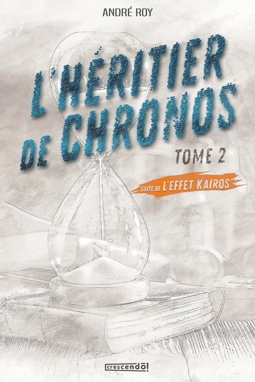 ebook cover of L'héritier de Chronos Tome 2, by André Roy