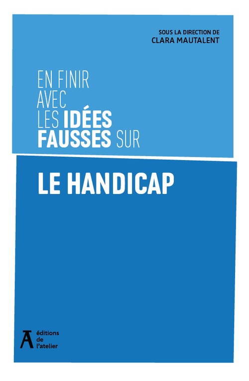 ebook cover of En finir avec les idées fausses sur le handicap, by Clara Mautalent
