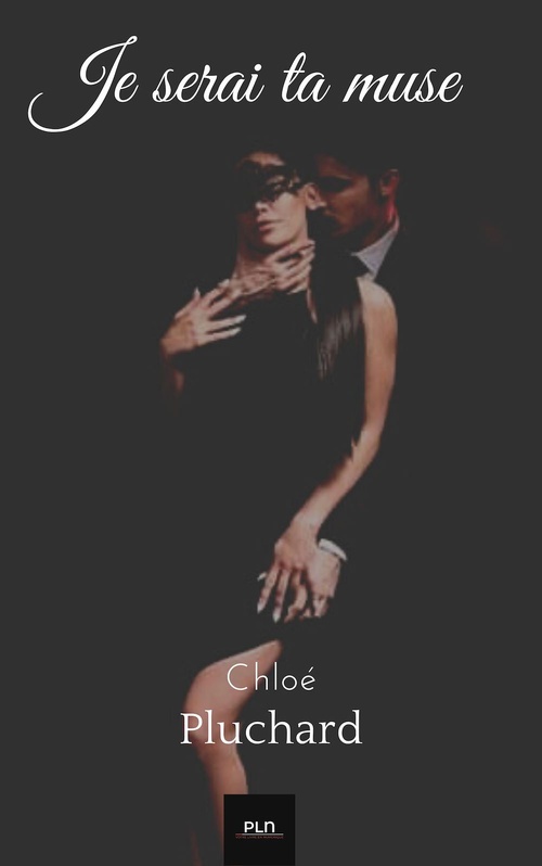 Couverture ebook de Je serai ta muse, de Chloe Pluchard