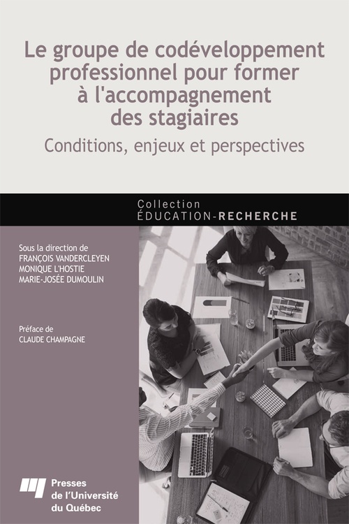 Couverture ebook de Le groupe de codéveloppement professionnel pour former à l'accompagnement des stagiaires, de Collectif, Marie-josée Dumoulin, Monique L'hostie, François Vandercleyen