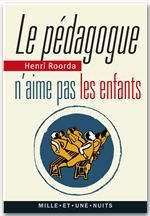 ebook cover of Le Pédagogue n'aime pas les enfants, by Henri Roorda