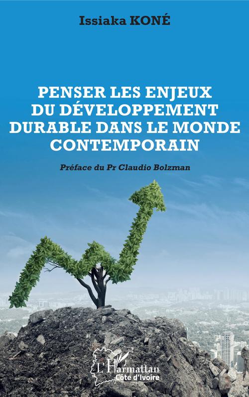 ebook cover of Penser les enjeux du développement durable dans le monde contemporain, by Issiaka Koné