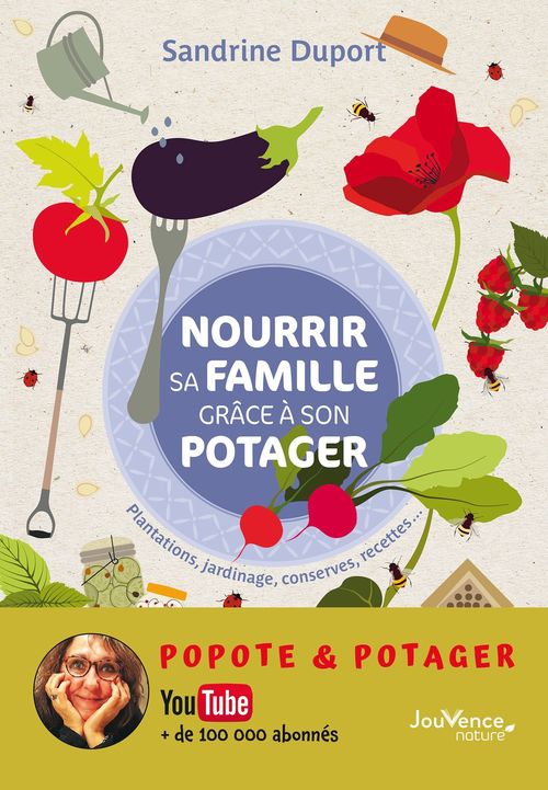 ebook cover of Nourrir sa famille grâce à son potager, by Sandrine Duport
