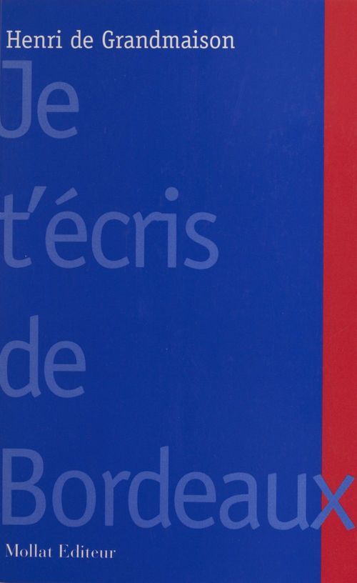 ebook cover of Je t'écris de Bordeaux, by Henri de Grandmaison