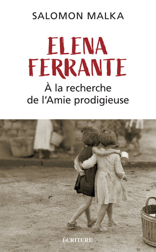 Couverture ebook de Elena Ferrante - À la recherche de l'Amie prodigieuse, de Salomon Malka