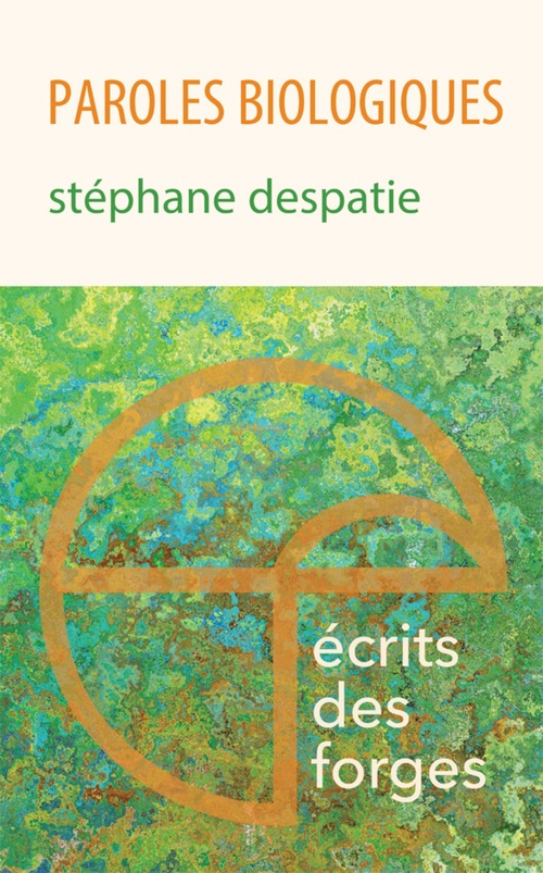 Couverture ebook de Paroles biologiques, de Stephane Despatie