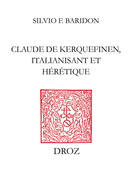 ebook cover of Claude de Kerquefinen, italianisant et hérétique, by Silvio F. Baridon