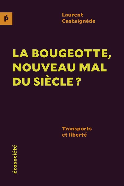 Couverture ebook de La bougeotte, nouveau mal du siècle?, de Laurent Castaignède