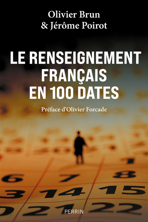 Couverture ebook de Le renseignement français en 100 dates, de Jérôme Poirot, Olivier Brun