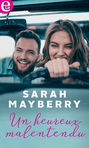 Couverture ebook de Un heureux malentendu, de Sarah Mayberry