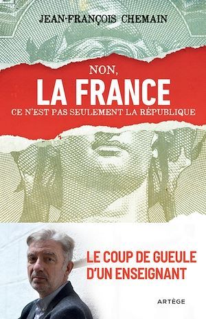 ebook cover of Non, la France ce n'est pas seulement la République !, by Jean-François Chemain