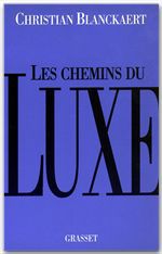 Couverture ebook de Les chemins du luxe, de Christian Blanckaert