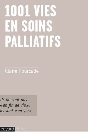 ebook cover of 1001 vies en soins palliatifs, by Claire Fourcade