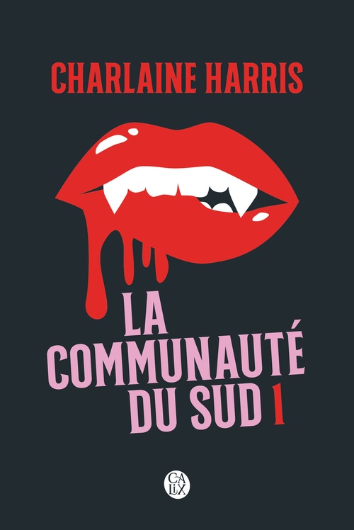 ebook cover of La communauté du Sud (Intégrale 1) - Tomes 1, 2 et 3 - Quand le danger rôde, Disparition à Dallas, Mortel corps à corps, by Charlaine Harris