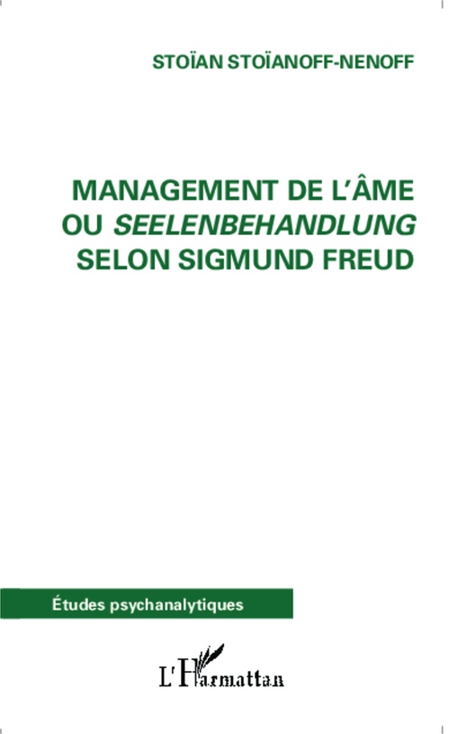 ebook cover of Management de l'âme ou Seelenbehandlung selon Sigmund Freud, by Stoïan Stoïanoff-nenoff