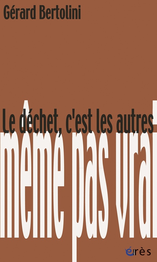 Couverture ebook de Le déchet, c'est les autres, de Gérard Bertolini