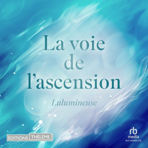 Couverture audiobook de La voie de l´ascension, de Lulumineuse