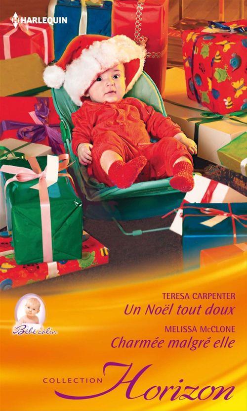 ebook cover of Un Noël tout doux - Charmée malgré elle, by Teresa Carpenter, Melissa McClone