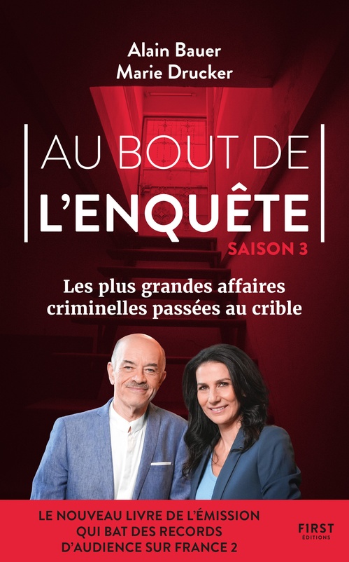 ebook cover of Au bout de l'enquête - Les plus grandes affaires criminelles - Tome 03, by Alain Bauer, Marie Drucker