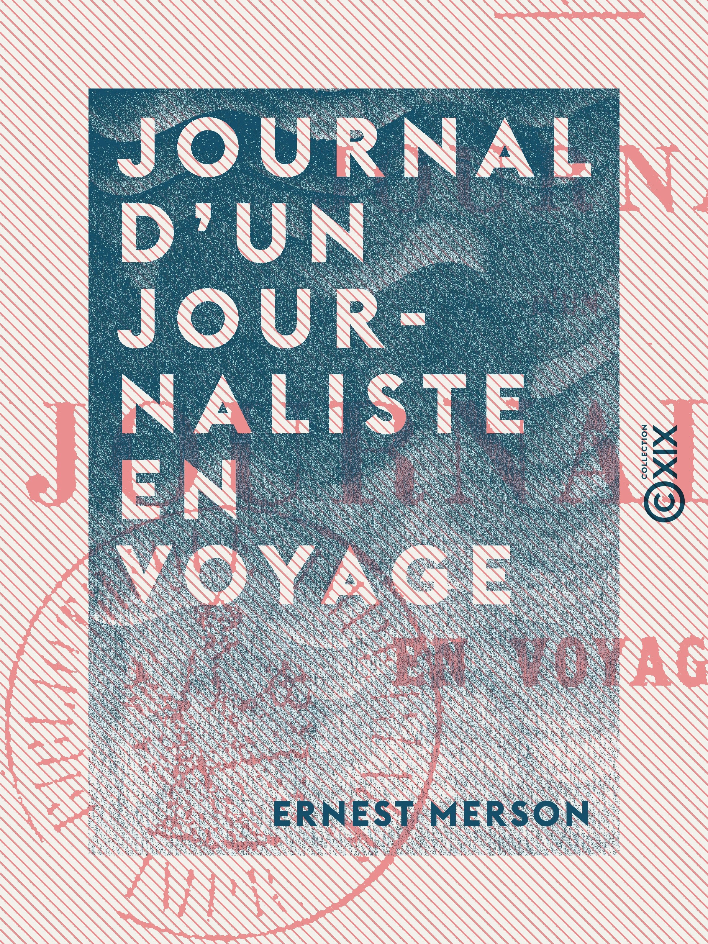 Couverture ebook de Journal d'un journaliste en voyage, de Ernest Merson
