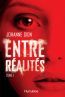 Couverture ebook de Entre réalités - Tome 1, de Dion Johanne