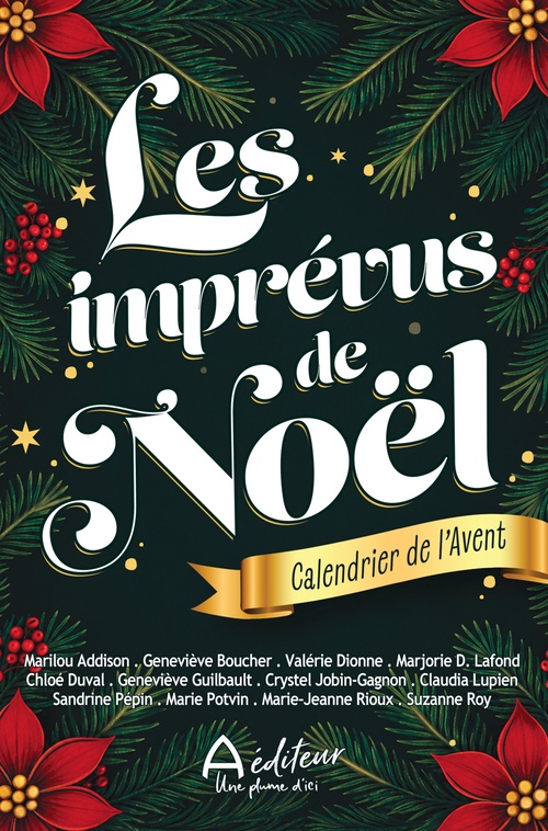 ebook cover of Les imprévus de Noël - Calendrier de l'Avent, by Marilou Addison, Marie Potvin, Marie-Jeanne Rioux, Suzanne Roy, Geneviève Boucher, Valérie Dionne, Marjorie D. Lafond, C