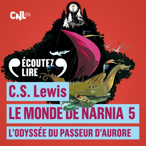 audiobook cover of Le monde de Narnia (Tome 5) - L'Odyssée du Passeur d'Aurore, by C. S. Lewis