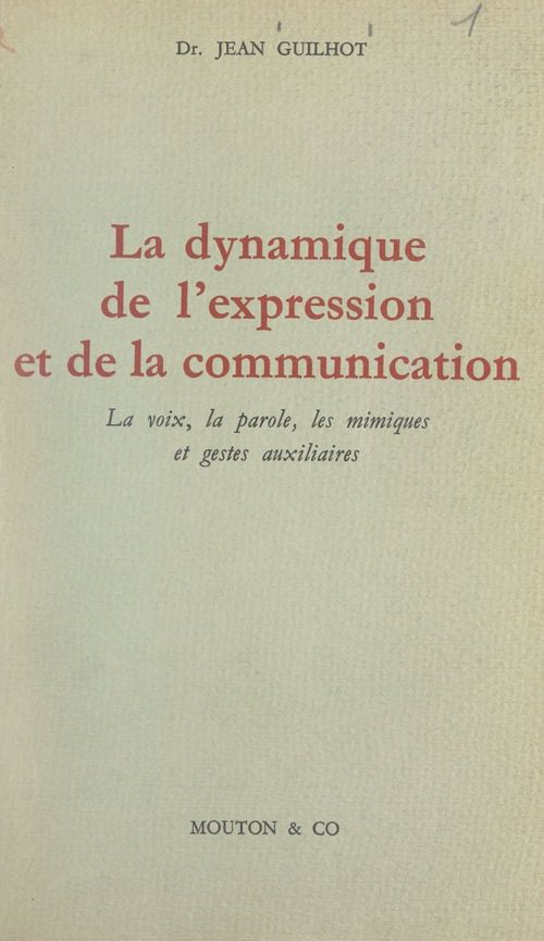 ebook cover of La dynamique de l'expression et de la communication, by Jean Guilhot