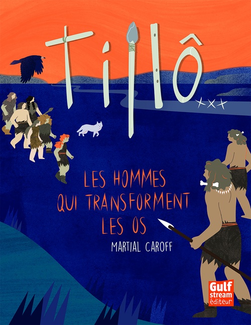 Couverture ebook de Tillô - tome 3 Les Hommes qui transforment les os, de Martial Caroff