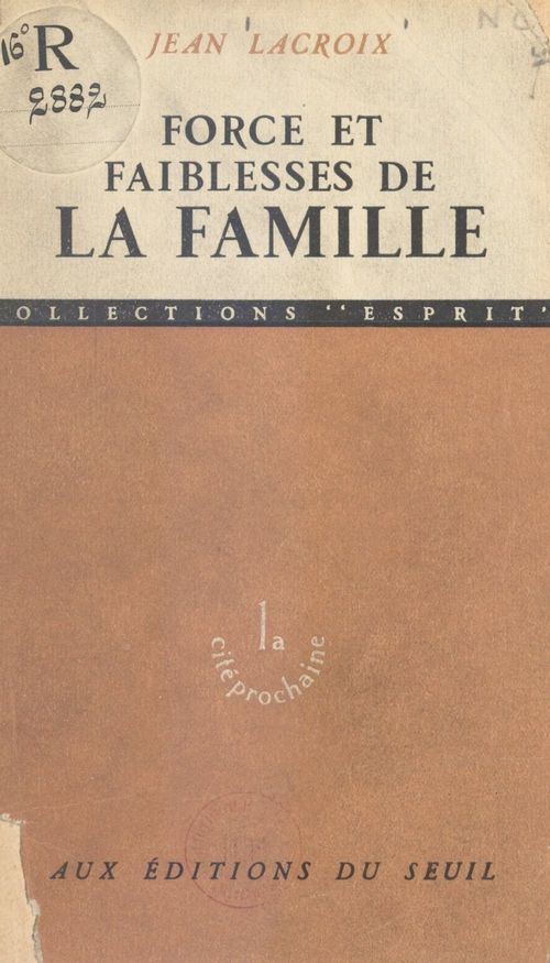 ebook cover of Force et faiblesses de la famille, by Jean Lacroix