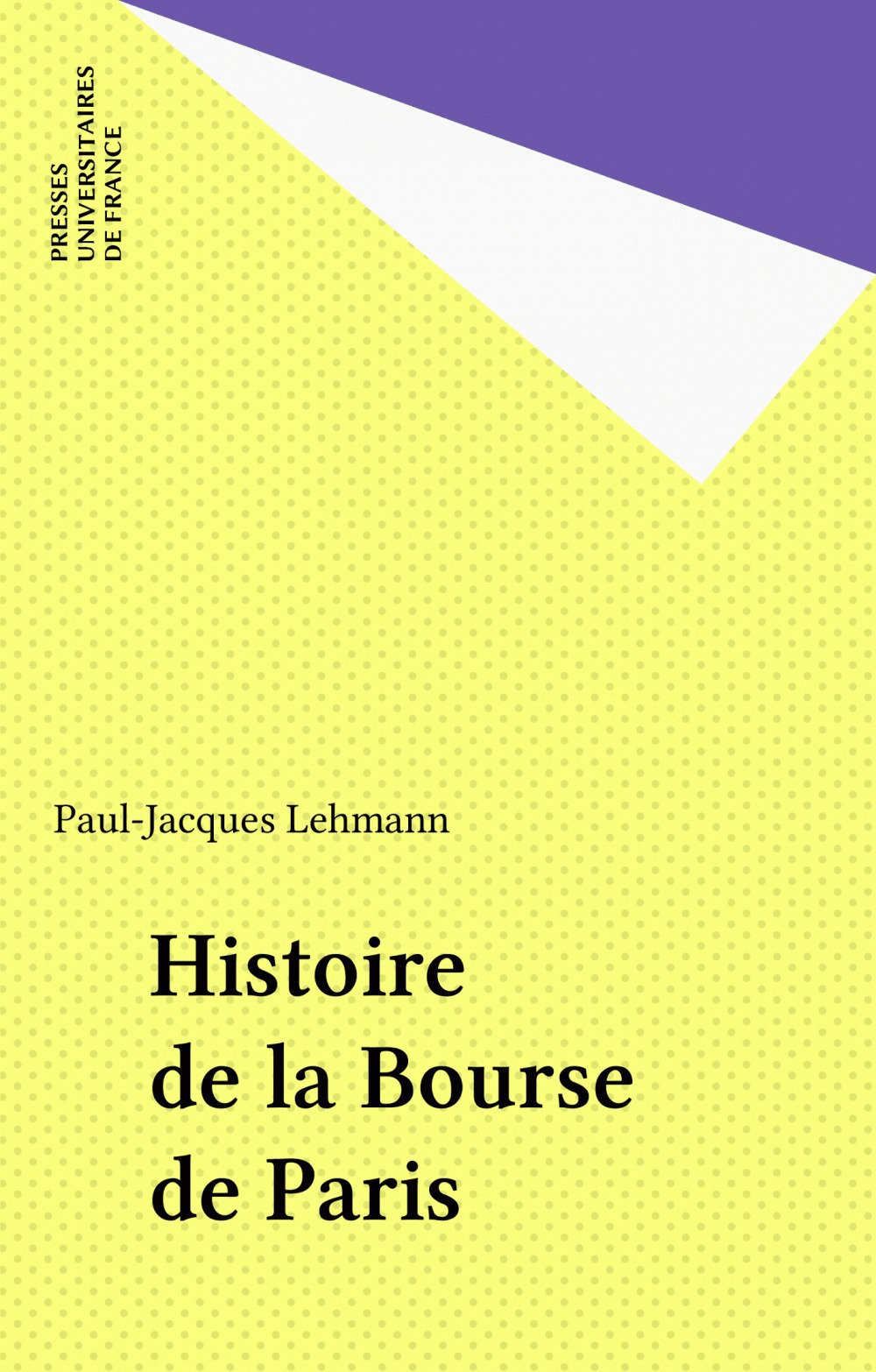 ebook cover of Histoire de la Bourse de Paris, by Paul-Jacques Lehmann