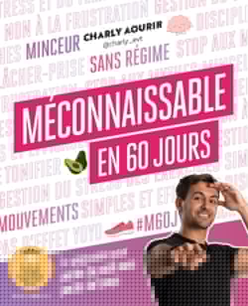 Couverture ebook de Méconnaissable en 60 jours, de Charly Aourir