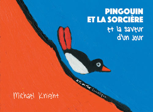 Couverture ebook de Pingouin et la Sorcière et la saveur d´un jour, de Michael Knight
