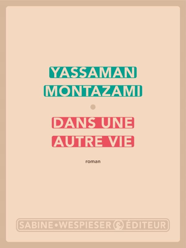 ebook cover of Dans une autre vie, by Yassaman Montazami