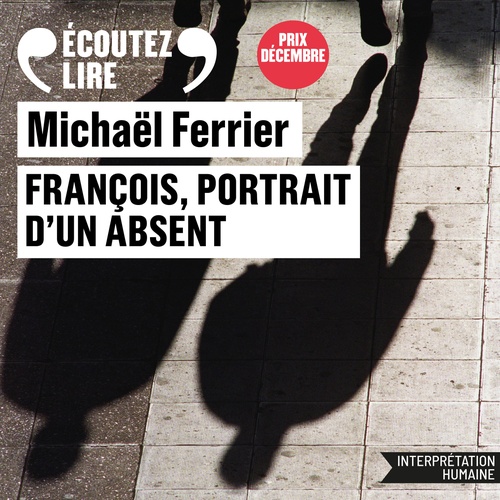audiobook cover of François, portrait d'un absent, by Michaël Ferrier