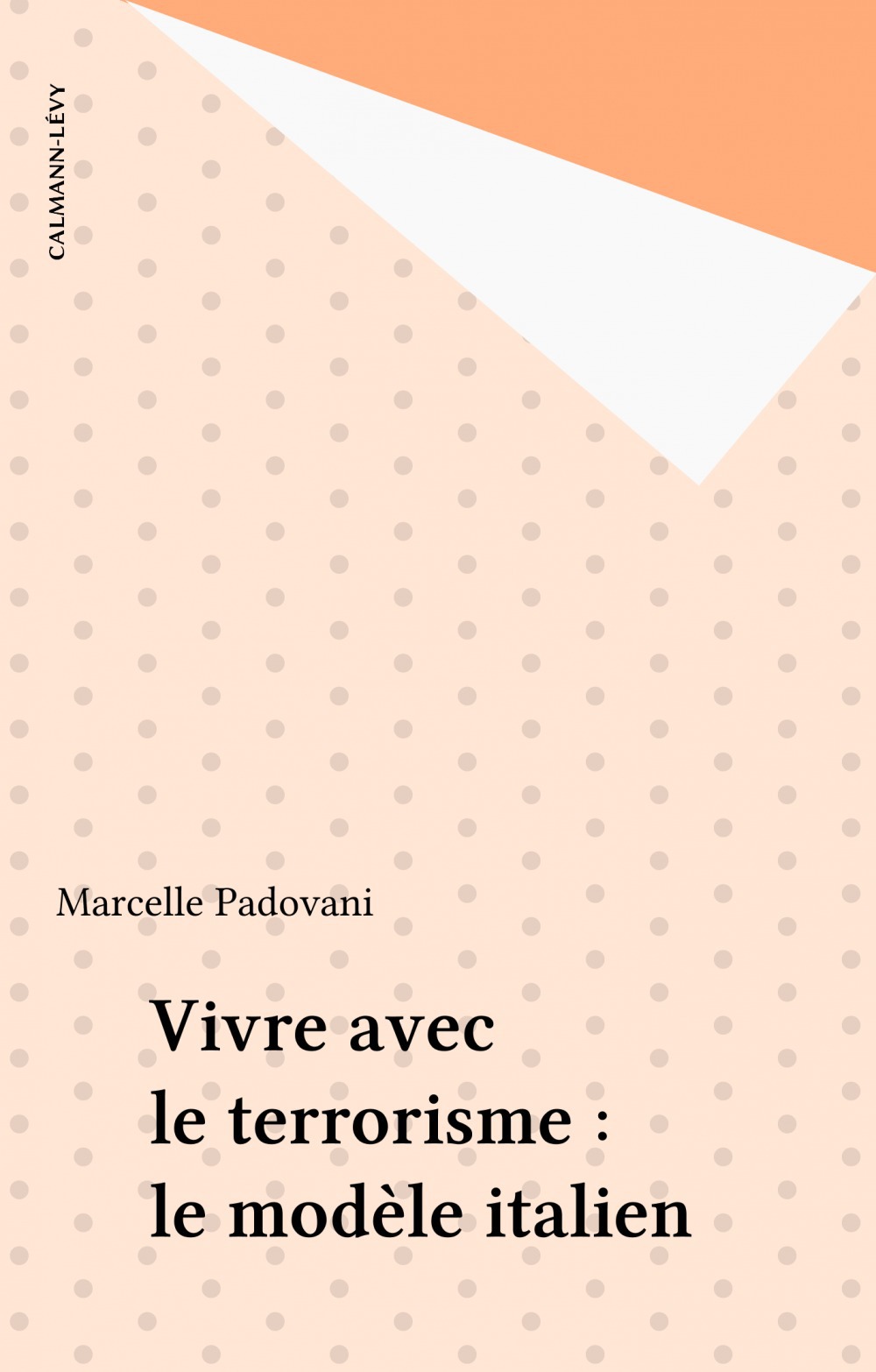 ebook cover of Vivre avec le terrorisme : le modèle italien, by Marcelle Padovani