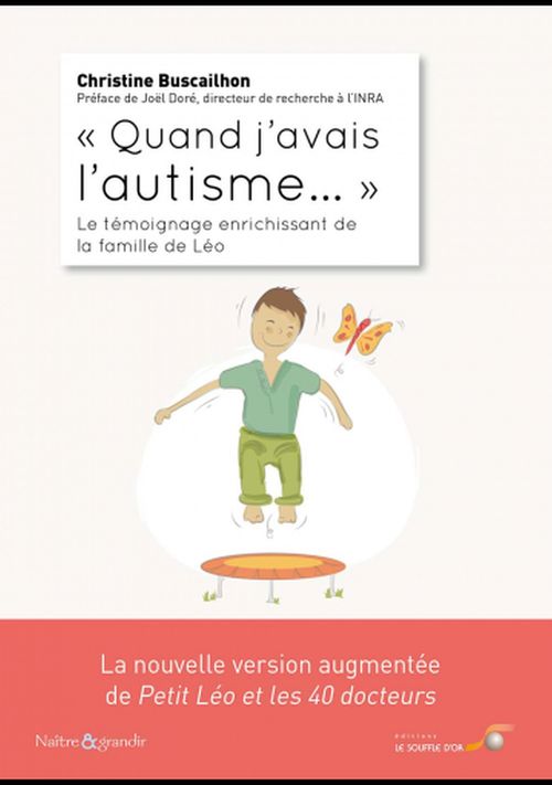 ebook cover of Quand j'avais l'autisme : le témoignage enrichissant de la famille de Léo, by Buscailhon Christine